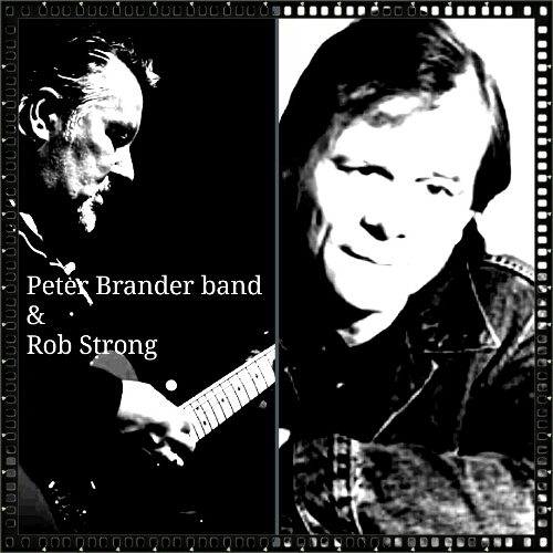 Peter Brander Band & 
Rob Strong 